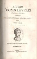 Cicero, [Marcus Tullius]:
Cicero Összes levelei időrendes sorozatban. (Dinnyés Lajos, Magyarország ...