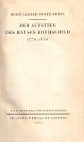 Corti, Egon Caesar: 
Der Aufstieg des Hauses Rothschild. Das Haus Rothschild in der Zeit seiner Blü...
