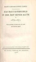 Corti, Egon Caesar: 
Der Aufstieg des Hauses Rothschild. Das Haus Rothschild in der Zeit seiner Blü...