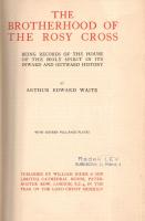 Waite, Arthur Edward: 
The Brotherhood of the Rosy Cross. Being the Records of the House of the Hol...