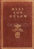 Moulin-Eckart, Richard:  Hans von Bülow. Mit mehreren Bildern und Faksimiles. München, 1921. Rösl & Cie. (Druck der Spamerschen Buchdruckerei in Leipzig). 1 t. (hártyapapírral védett címkép) + 502 + [2] p. + 2 t. (hártyapapírral védett tábla) + 2 melléklet (kihajtható, illetve kétleveles hasonmás). Egyetlen kiadás. Hans von Bülow (1830-1894) zongoraművész és karmester, Richard Wagner, majd Liszt Ferenc tanítványa. A korrajzba ágyazott pályakép a korabeli német kulturális élet keresztmetszete is egyben. Az első előzéken Ex libris. Díszesen aranyozott gerincű, illusztrált kiadói bőrkötésben, felül aranyozott festésű lapszélekkel.