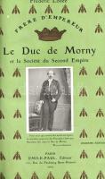 Loliée, Frédéric:
Le duc de Morny et la Société du Second Empire. D'apres des papiers de famil...