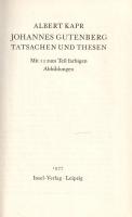Kapr, Albert: 
Johannes Gutenberg. Tataschen und Thesen. Mit 53 zum Teil farbigen Abbildungen.
[Li...