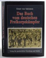 Ernst von Salomon: Das Buch vom deutschen Freikorpskämpfer. Struckum, 1988, Verlag für ganzheitliche Forschung und Kultur, 496 p. Reprint kiadás. Német nyelven. Kiadói egészvászon-kötés, kiadói papír védőborítóban.