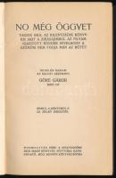 [Gárdonyi Géza] Göre Gábor: No még öggyet vagyis ihol az kilentzedik könyvem akit a zirásajimbul az ...
