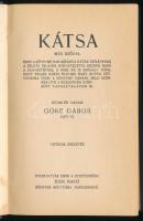 [Gárdonyi Géza] Göre Gábor: A Kátsa más szóval ebbe a könyvbe van mögirva Kátsa tzigány élete világr...