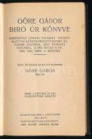 [Gárdonyi Géza] Göre Gábor: Göre Gábor bíró úr könyve. Mindönféle levelei, valamint tapasztalattyai ...