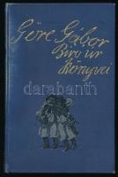 [Gárdonyi Géza] Göre Gábor: Vakarts vagyis a zutósó könyvem. Mer a kutya is mögbánnya ha 9-tzet kölykezik de guminizmust meg kölletött irnom (mög a zolájokat.) Bp., 1925, Dick Manó,(Globus-ny.), 104 p. Első eresztés. Számozott, 1403. számú példány. (Mühlbeck Károly) szövegközti rajzaival illusztrált. Kiadói aranyozott egészvászon-kötés, kopott borítóval.