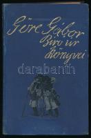 [Gárdonyi Géza] Göre Gábor: Durbints Sógor vagy más szóval ez a könyv leg főképpen Durbints Sógorral foglalatoskodik, benne van a sógor tzethalála is mög más efféle köserves történetök. Írtam én magam az salyát kezemmel - - bíró úr.  Bp., 1925, Dick Manó,(Globus-ny.), 100 p. Ebbül a könyvből ez mán a nyótzadik eresztés. (Mühlbeck Károly) szövegközti rajzaival illusztrált. Kiadói aranyozott egészvászon-kötés, kopott borítóval.