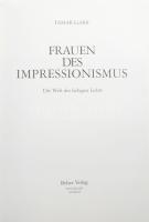 Tamar Garb: Frauen des Impressionismus. Die Welt des farbigen Lichts. Stuttgart-Zürich, 1987, Belser...
