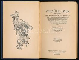[Gárdonyi Géza] Göre Gábor: Veszödelmek más szóval nem matska ugrás ide Amerika se. Ebbe a könyvbe v...