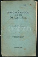 A rohonci zsidók 1848. évi összeírása. Az előszót írta: Dr. Horváth Kálmán. Kiadta: Schneider Miklós. Szombathely, 1939. Kiadói papírkötés, kötés foltos, lapok kijárnak.
