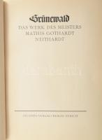 Grünewald. Das Werk des Meisters Mathis Gothardt Neithardt. Berlin-Zürich, 1939, Atlantis-Verlag. Eg...
