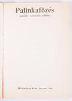 Dr. Sólyom Lajos (szerk.): Pálinkafőzés kézikönyv kisüzemek számára. Bp., 1986, Mezőgazdasági. Kiadó...