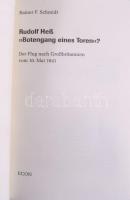 Rainer F. Schmidt: Rudolf Heß. "Botengang eines Toren"? Der Flug nach Großbritannien vom 1...