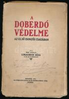 Báró somorjai Lukachich Géza: A Doberdó védelme az első isonzói csatában. Bp., 1918, Athenaeum. Kiadói papírkötés, viseltes, széteső állapotban.