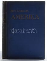 Biró Zoltán: Amerika. Magyarok a modern csodák világában. Hegedűs Loránt előszavával. Bp.,[1930.],Hu...