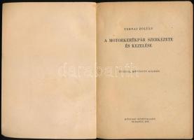 Ternai Zoltán: A motorkerékpár szerkezete és kezelése. Bp., 1955, Műszaki Könyvkiadó. Kiadói papírkö...