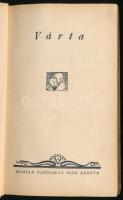 Várta. Magyar Katholikus Írók Könyve. 1669. számozott példány. Félvászon kötés, kötéstáblák lyukaszt...
