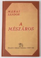 Márai Sándor: A mészáros. Wien, 1924. Pegazus. 59+(1)p. A szerző rendkívül ritka első regényének első kiadása. Modern vászonkötésben. Az eredeti borító felragasztva.