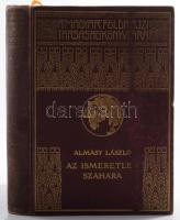 Almásy László (1895-1951): Az ismeretlen Szahara. A Magyar Földrajzi Társaság Könyvtára. Bp., [1935], Franklin-Társulat, 216 p. + 32 (fekete-fehér képek) t. Oldalszámozáson belül egészoldalas térképpel. Kiadói dúsan aranyozott egészvászon sorozatkötésben, kopott borítóval.