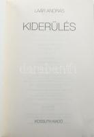 Laár András: Kiderülés. Bp., 2018, Kossuth. Kiadói papírkötés, foltos, hullámos lapokkal