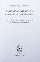 Tenzin Wangyal Rinpocse: Gyógyítás formával, energiával és fénnyel. Az öt elem a tibeti sámánizmusba...