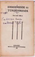 [Balázs Béla kiadatlan könyve és autográf írásai]. Embermesék, tündérmesék (Emberen innen, emberen túl) címen. Bp., 1913. Márkus Samu könyvnyomdája. Egészvászon kötésben. A szerző autográf javításaival, megjegyzéseivel több soros kiegészítéseivel, valamint két beletett, teleírt lappal. A hét novellát tartalmazó könyv eredeti címét Balázs átjavította. Feltehetően saját kiadásban kívánta megjelentetni a könyvet, mely végül nem jelent meg. A 176 lapot tartalmazó kötet címei: A Csend, Leporello halála, Embermese, Ibolya, Marianne országa, Mosolygó Tündér Ilona meséje. Történet a Lógody utcáról, a tavaszról, a halálról és a messzeségről. Ez utóbbi novella a kötet elkészülésének évében végül megjelent a Modern Könyvtár sorozatban. A könyv végén az író műveinek akkor még igencsak rövid felsorolásával. Rendkívüli irodalomtörténeti ritkaság, magából a könyvből is csak ez az egy példány létezhet, az autográf beírások pedig fantasztikus adalékok az író életművéhez.