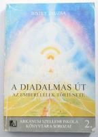 Bistey Zsuzsa: A diadalmas út. Az emberi lélek története. Arkánum Szellemi Iskola Könyvtára sorozat 2. 1993., Arkánum Szellemi Iskola. Kiadói papírkötés, kopott borítóval.