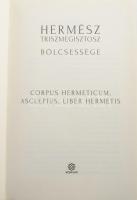 Hermész Triszmegisztosz bölcsessége. Corpus Hermaticum, Asclepius, Liber Hermetis. Szerk.: Kárpáti G...