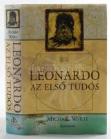 Michael White: Leonardo, az első tudós. Ford.: Getto Katalin. Pécs,2005,Alexandra. Fekete-fehér illusztrációkkal. Kiadói kartonált papírkötés, foltos lapokkal és borítóval.