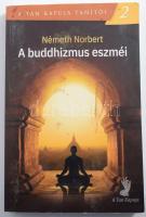 Németh Norbert: A buddhizmus eszméi. A Tan Kapuja Tanítói 2. [Bp.], 2022, Tan Kapuja Buddhista Egyház. Kiadói papírkötés, foltos borítóval.