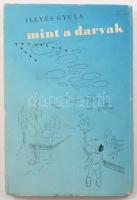 Illyés Gyula: Mint a darvak (Bp., 1942.) Nyugat. 94+(2)p. Első kiadás. Dedikált példány: "Oláh Györgynek őszinte nagyrabecsüléssel, Illyés Gyula". Oláh György (1902-1981) szociográfus-író-újságíró, az Imrédy-féle politikai irányvonal támogatója. Illusztrált, kiadói papírborítóban