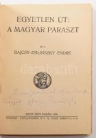 Bajcsy-Zsilinszky Endre: Egyetlen út: A magyar paraszt. Dedikált példány! 



Budapest, 1938, Ke...