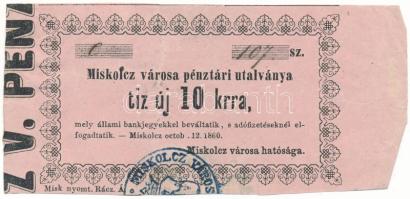 1860. Miskolc 10kr "Miskolcz város utalványa" bélyegzéssel, "Misk" után nincs pont T:F Adamo MIS-2.1