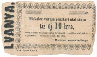Miskolc 1860. 10kr "Miskolcz város utalványa" bélyegzéssel "Rácz" után nincs pont T:F