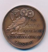 Fritz Mihály (1947-) 1991. "90 éves a Magyar Numizmatikai Társulat / MNT" bronz kétoldals emlékérem (42,5mm) T:AU patina Adamo MNT14