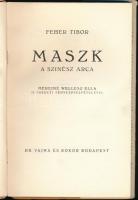 Fehér Tibor: Maszk. A színész arca. Méreiné Wellesz Ella 32 eredeti fényképfelvételével. [Bp.],1943....