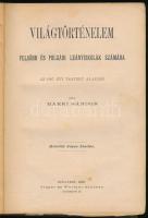 Márki Sándor: Világtörténelem felsőbb és polgári leányiskolák számára. Bp., 1900, Singer és Wolfner,...