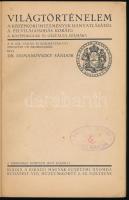Domanovszky Sándor: Világtörténelem. A középkori intézmények hanyatlásától a felvilágosodás koráig. ...