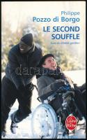 Philippe Pozzo di Borgo: Le Second Souffle. Suivi du Diable gardien. [Életrevalók c. filmet ihlető mű.] 2012., Bayard. Francia nyelven. Kiadói papírkötés.