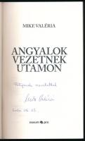 Mike Valéria: Angyalok vezetnek utamon. DEDIKÁLT! hn., 2010., Novum Pro. Kiadói papírkötés