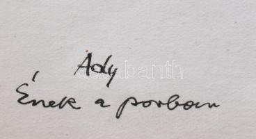 Székely Alex (1901-1968): Ady - Ének a porban, 1947. Tus, papír, jelzett, Székely Alex autográf aján...