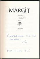Margit. A kötetet Filippinyi Éva állította össze. DEDIKÁLT! Bp., 1989, Helikon. Kiadói egészbársony-...