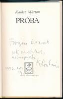 Kalász Márton: Próba. A szerző által DEDIKÁLT példány! Vál., és szerk.: Filippinyi Éva. hn.,én., Mag...