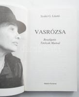 Szabó G. László: Vasrózsa. A szerző által DEDIKÁLT példány! Beszélgetés Törőcsik Marival. Bratislava...