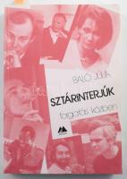 Baló Júlia: Sztárinterjúk forgatás közben. DEDIKÁLT! Bp., 1988, Múzsák. Kiadói papírkötés.
