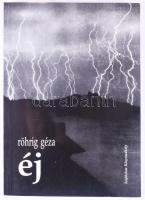 Röhrig Géza: Éj. A szerző, Röhrig Géza (1967-) Kossuth-díjas színész (Oscar-díjas Saul fia címszerepe) író, költő, énekes által DEDIKÁLT példány!  Bp., 1999, Széphalom, 167 p. Kiadói papírkötés.