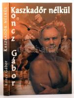 Koncz Gábor: Kaszkadőr nélkül. Koncz Gábor visszaemlékezései nyomán írta és szerk.: Borbély László. ...