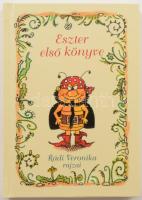 Rádi Veronika: Eszter első könyve. - - rajzai. (Minikönyv.) Békéscsaba, é.n., Progresszívnyomda Kft. Kiadói kartonált papírkötés. Számozott (53./100) példány.